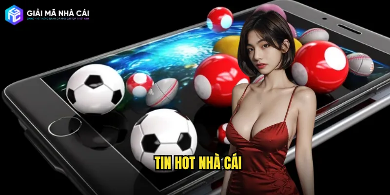 Tin hot nhà cái