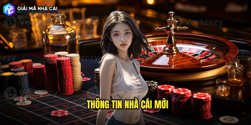 Thông tin nhà cái mới