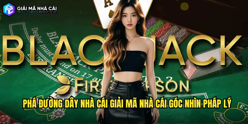Phá đường dây nhà cái Giải mã nhà cái góc nhìn pháp lý